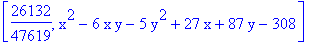 [26132/47619, x^2-6*x*y-5*y^2+27*x+87*y-308]